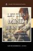 Let This Mind Be In You