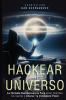 Hacking the Universe / Hackear el Universo