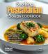 Soothing Pescatarian Soups Cookbook