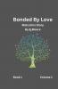 Bonded By Love (Malcolm's Story)