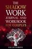 The Shadow Work Journal For Couples
