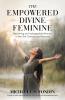 The Empowered Divine Feminine
