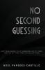 No Second Guessing
