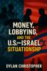 Money Lobbying and the U.S.-Israel Situationship