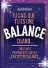 Tu sais que  tu es une Balance quand.... 100 faits pertinents sur le fait d'��tre Balance