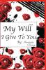 My Will I Give To You