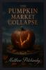 The Pumpkin Market Collapse
