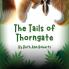 The Tails of Thorngate