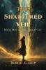 The Shattered Veil
