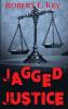 Jagged Justice