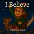 I Believe