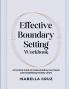 Effective Boundary Setting Workbook