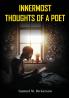 INNERMOST THOUGHTS OF A POET