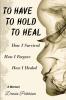 To Have; To Hold; To Heal