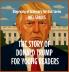The Story of Donald Trump for Young Readers