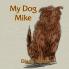 My Dog Mike