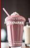 It's Time to Eat Milkshakes