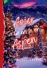 Amor a la carta en Aspen