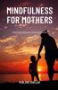 Mindfulness for Mothers