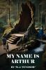 My Name Is Arthur