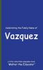 Celebrating the Family Name of Vazquez