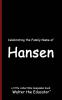 Celebrating the Family Name of Hansen