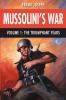 Mussolini's War Volume 1