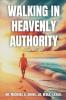 Walking in Heavenly Authority