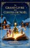 Le Grand Livre des Contes de Noël