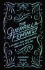 The Guerrilla Feminist