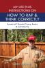 My Life Plus Instructions on How to Think and Rap Correctly