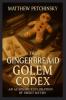 The Gingerbread Golem Codex