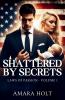 Shattered by Secrets