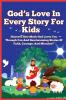 God's Love In Every Story For Kids