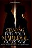 Standing for Your Marriage God's Way