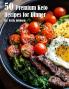 50 Premium Keto Recipes for Dinner