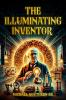 The Illuminating Inventor