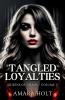 Tangled Loyalties