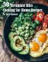 50 Breakfast Bliss Cooking for Home Recipes