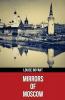 Mirrors of Moscow (Polis & Praxis Red Series)(Annotated)