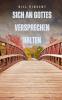 Sich an Gottes Versprechen halten