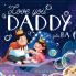 Love you Daddy