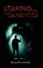 STARING INTO THE DARKNESS