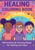 Healing Coloring Book  for Kids