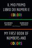 Il Mio Primo Libro Dei Numeri e Colori (My First Book Of Numbers and Colors)