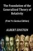 The Foundation of the Generalized Theory of Relativity  (Find Yo Genius Edition)  By ALBERT EINSTEIN