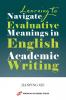 Learning to Navigate Evaluative Meanings in English Academic Writing