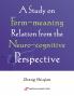 A Study on Form-meaning Relation from the Neuro-cognitive Perspective