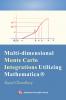 Multi-dimensional Monte Carlo Integrations Utilizing Mathematica
