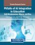 Pitfalls of AI Integration in Education